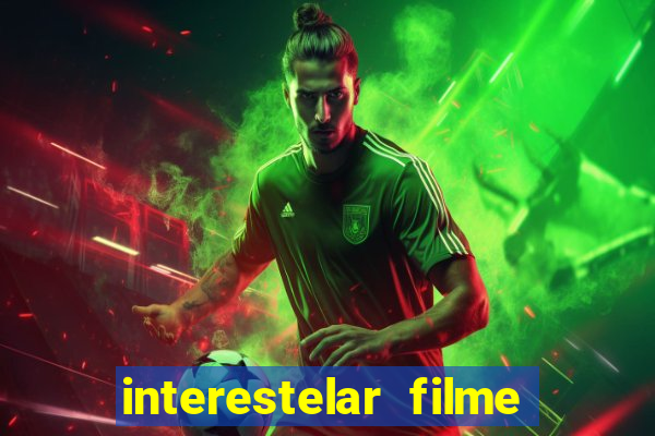 interestelar filme completo dublado telegram interestelar